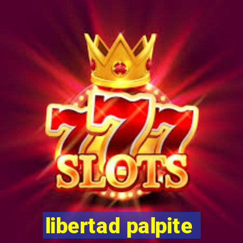 libertad palpite